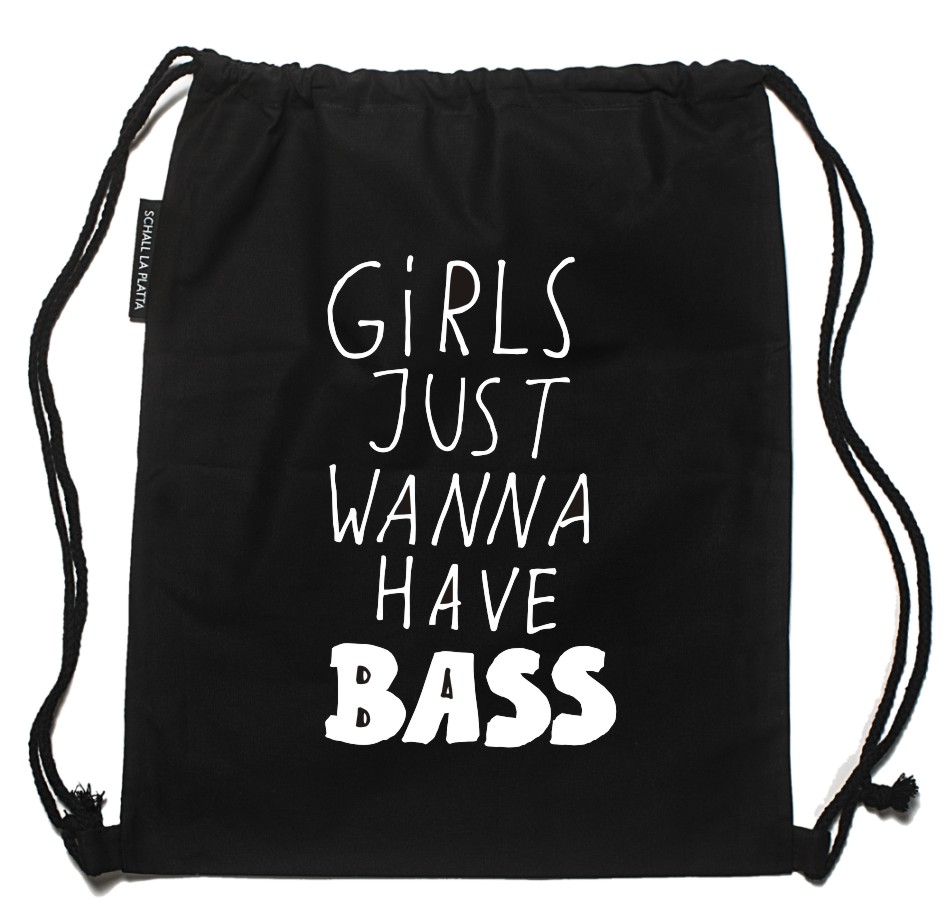 GIRLS JUST WANNA HAVE BASS Turnbeutel schwarz