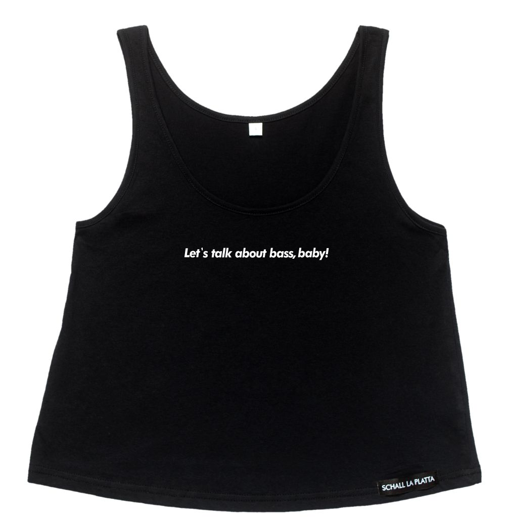 LET'S TALK ABOUT BASS, BABY! Crop Tank schwarz