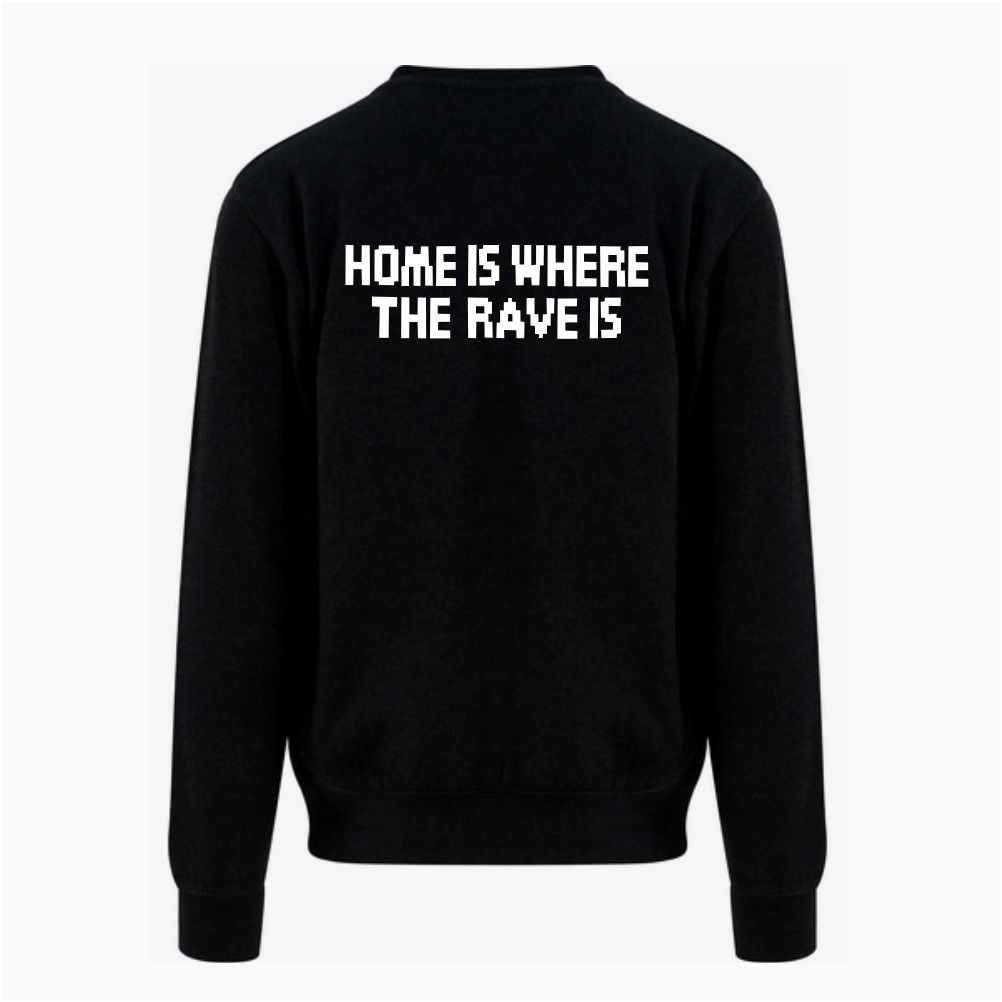 HOME IS WHERE THE RAVE IS Sweater schwarz - Front & Back Print