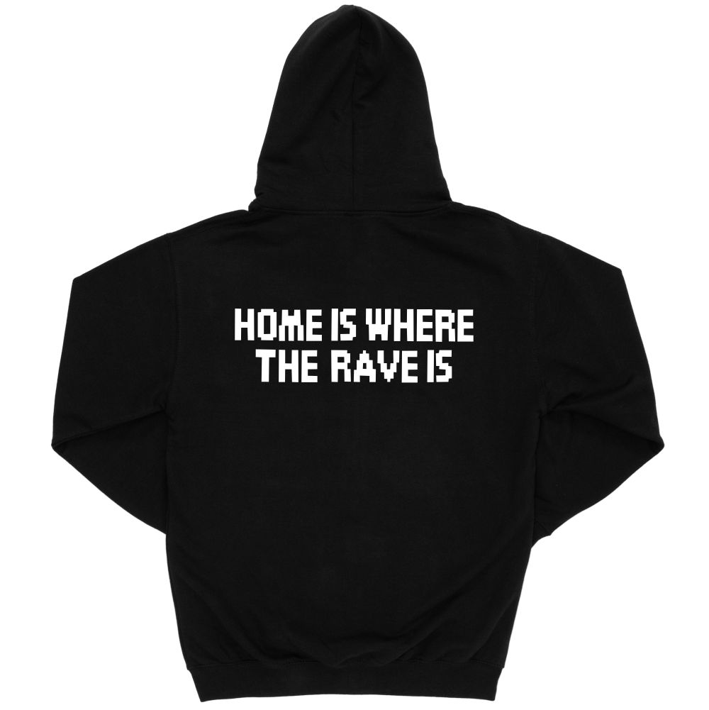 HOME IS WHERE THE RAVE IS Hoodie schwarz - Front&Back Print