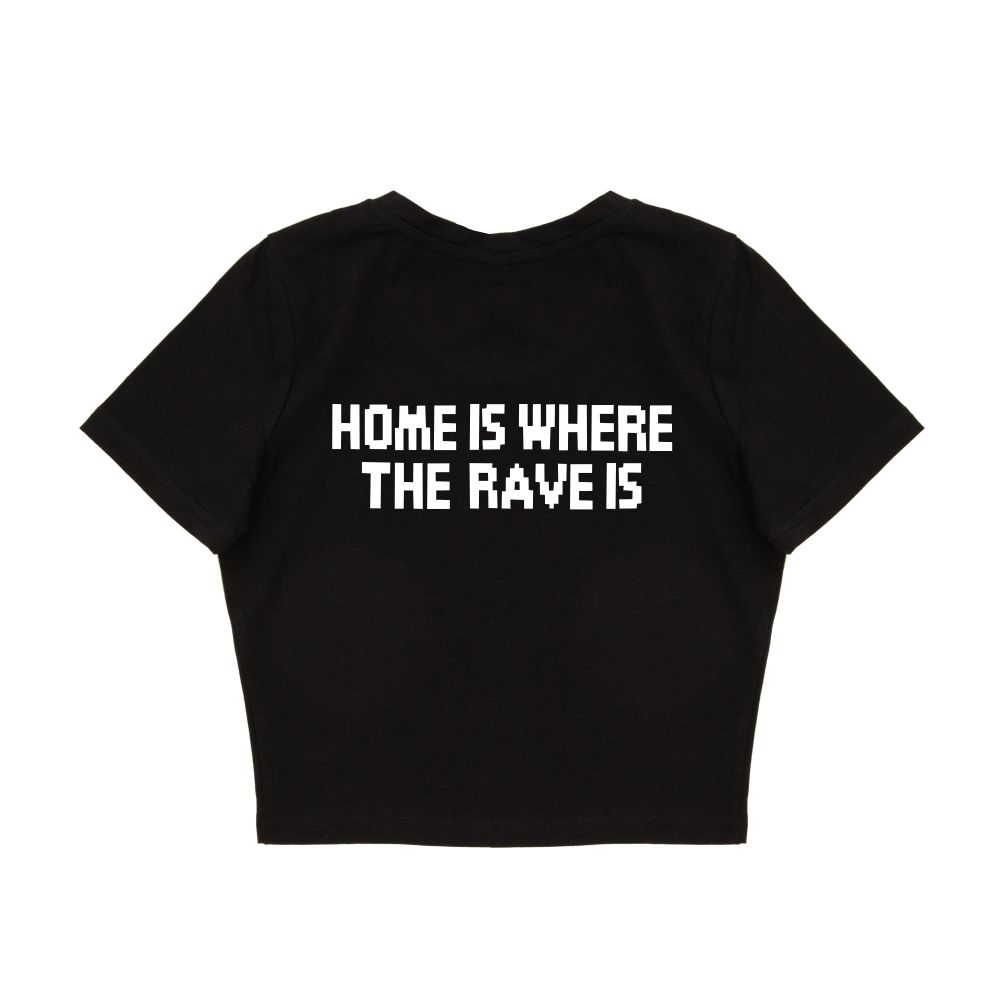 HOME IS WHERE THE RAVE IS Crop schwarz Front&Back Print