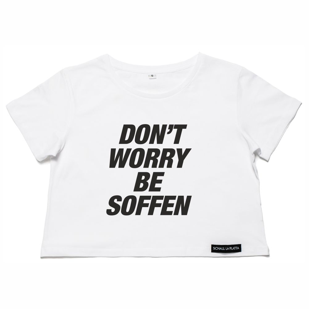 DON'T WORRY BE SOFFEN Crop Shirt weiss